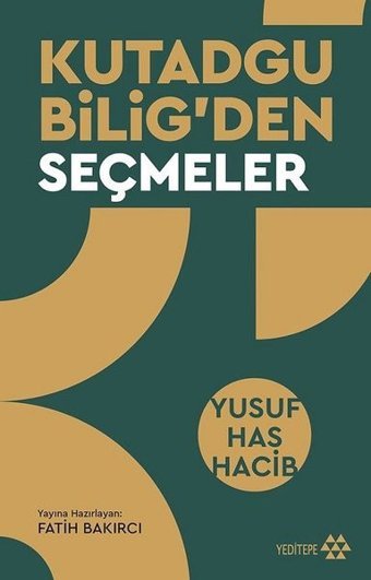 Kutadgu Bilig'den Seçmeler Yusuf Has Hacib Yeditepe Yayınevi