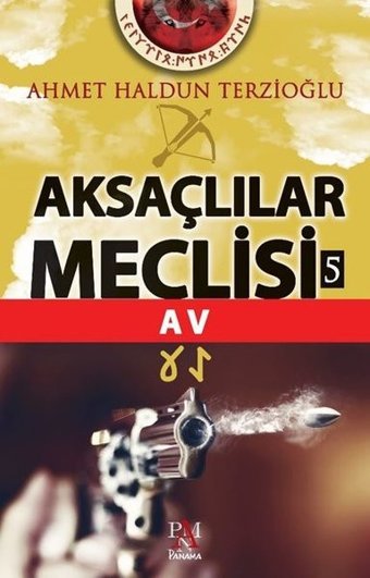 Aksaçlılar Meclisi 5-Av Ahmet Haldun Terzioğlu Panama Yayıncılık