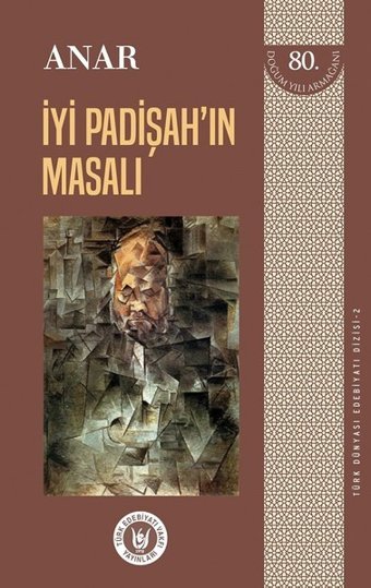 İyi Padişah'ın Masalı Anar Türk Edebiyatı Vakfı Yayınları