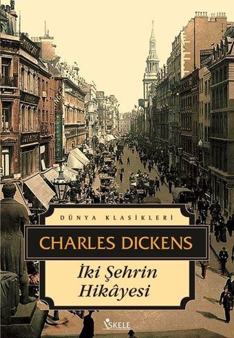 İki Şehrin Hikayesi Charles Dickens İskele Yayıncılık