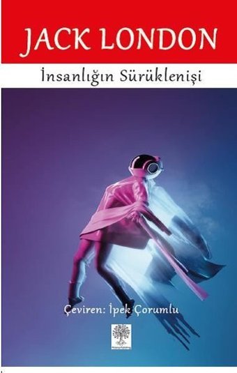İnsanlığın Sürüklenişi Jack London Platanus Publishing