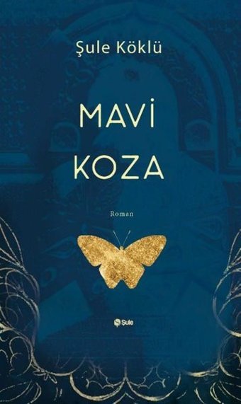 Mavi Koza Şule Köklü Şule Yayınları