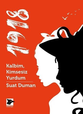 1918 - Kalbim Kimsesiz Yurdum Suat Duman Alakarga