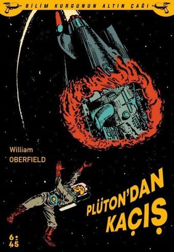 Plütondan Kaçış - Bilim Kurgunun Altın Çağı William Oberfield Altıkırkbeş Basın Yayın