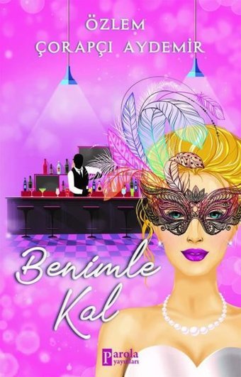 Benimle Kal Özlem Çorapçı Aydemir Parola Yayınları