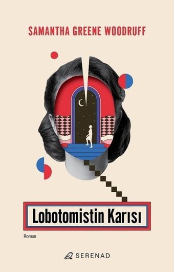 Lobotomistin Karısı Samantha Greene Woodruff Serenad