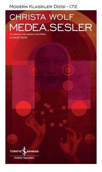 Medea Sesler Christa Wolf İş Bankası Kültür Yayınları