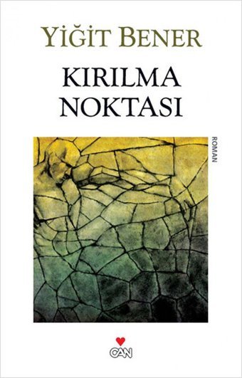 Kırılma Noktası Yiğit Bener Can Yayınları