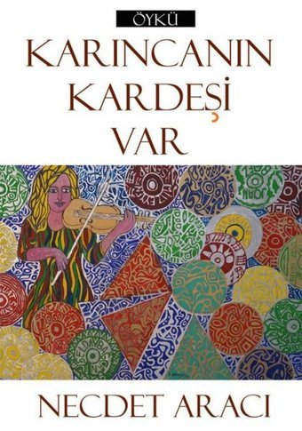 Karıncanın Kardeşi Var Necdet Aracı Cinius