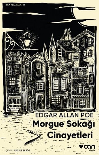 Morgue Sokağı Cinayetleri - Kısa Klasik Edgar Allan Poe Can Yayınları