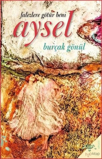 Aysel - Falezlere Götür Beni Burçak Gönül h2o Kitap