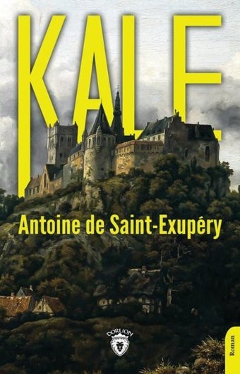 Kale Antoine de Saint-Exupery Dorlion Yayınevi