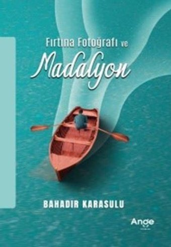 Fırtına Fotoğrafı ve Madalyon Bahadır Karasulu Ange Yayınları