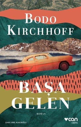 Başa Gelen Bodo Kirchhoff Can Yayınları