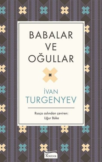 Babalar ve Oğullar-Bez Ciltli İvan Sergeyeviç Turgenyev Koridor Yayıncılık