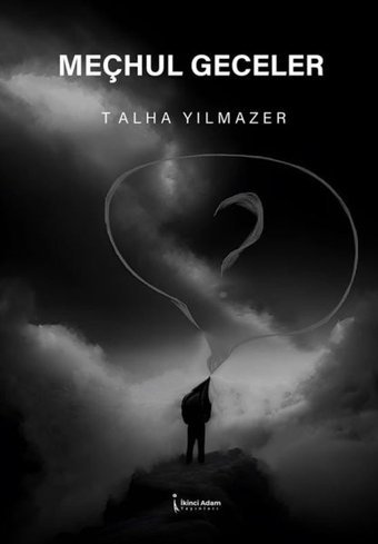 Meçhul Geceler Talha Yılmazer İkinci Adam Yayınları