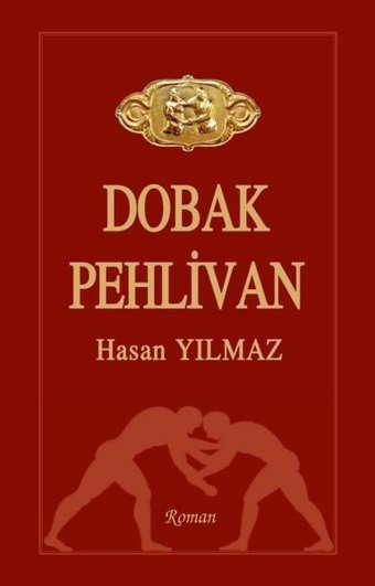 Dobak Pehlivan Hasan Yılmaz Tunç Yayıncılık