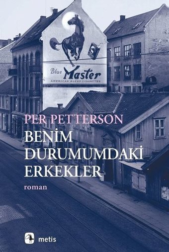 Benim Durumumdaki Erkekler Per Petterson Metis Yayınları