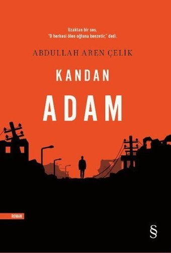 Kandan Adam Abdullah Aren Çelik Everest Yayınları