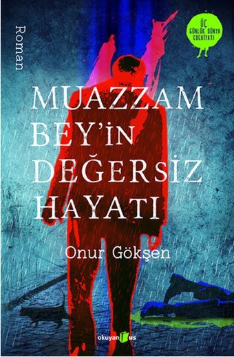 Muazzam Bey'in Değersiz Hayatı Okuyan Us Yayınları