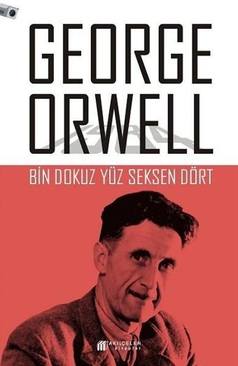 Bin Dokuz Yüz Seksen Dört George Orwell Akılçelen Kitaplar