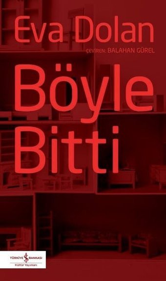 Böyle Bitti Eva Dolan İş Bankası Kültür Yayınları