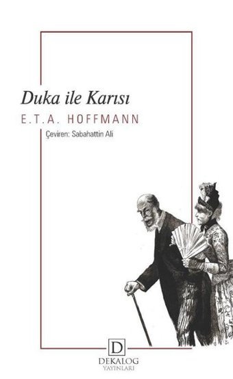 Duka ile Karısı E.T. A. Hoffmann Dekalog Yayınları