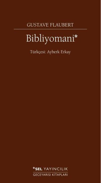 Bibliyomani Gustave Flaubert Sel Yayıncılık