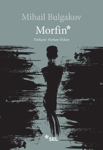 Morfin Mihail Bulgakov Sel Yayıncılık