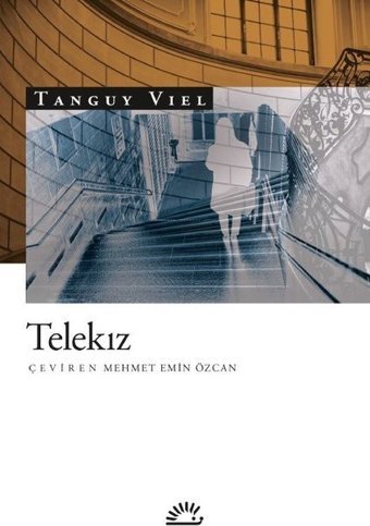 Telekız Tanguy Viel İletişim Yayınları