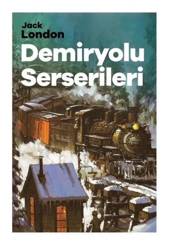Demiryolu Serserileri Jack London Halk Kitabevi