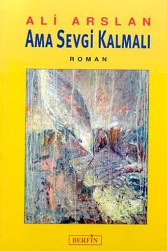 Ama Sevgi Kalmalı Ali Arslan Berfin Yayınları