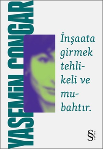 İnşaata Girmek Tehlikeli ve Mubahtır Yasemin Çongar Everest Yayınları