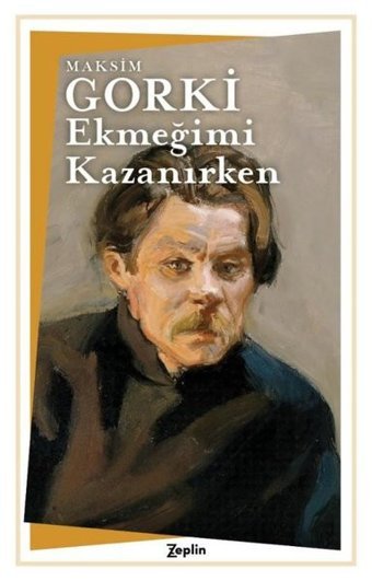 Ekmeğimi Kazanırken Maksim Gorki Zeplin Kitap