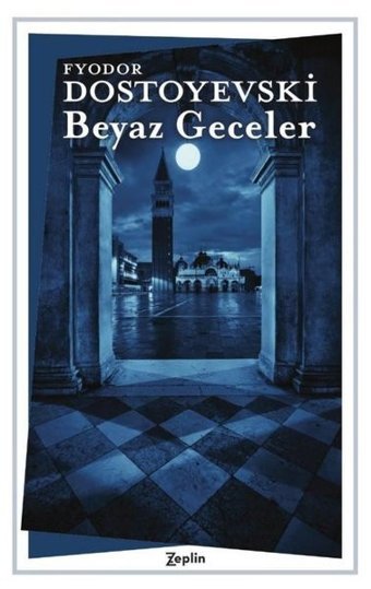 Beyaz Geceler Fyodor Mihayloviç Dostoyevski Zeplin Kitap