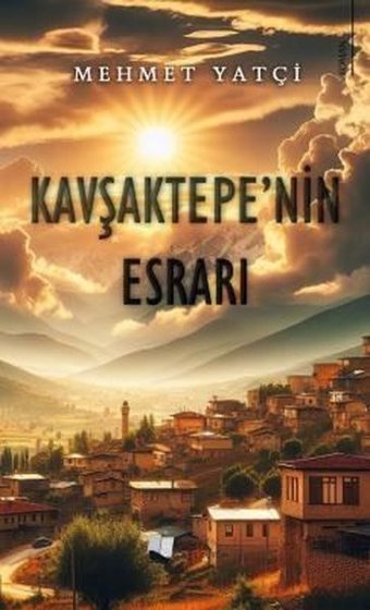Kavşaktepe'nin Esrarı Mehmet Yatçi Karina Yayınevi