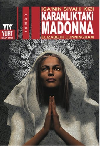 Karanlıktaki Madonna Elizabeth Cunningham Yurt Kitap Yayın