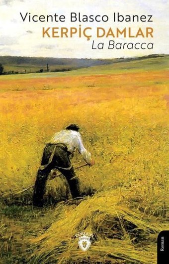 Kerpiç Damlar - La Baracca Vicente Blasco İbanez Dorlion Yayınevi