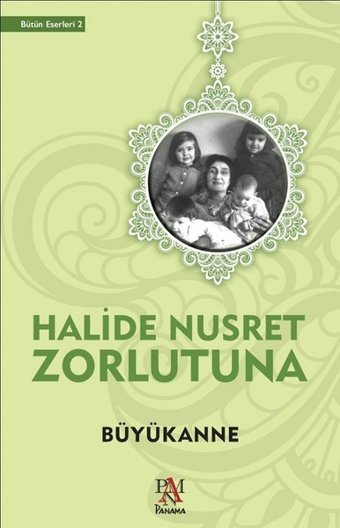 Büyükanne Halide Nusret Zorlutuna Panama Yayıncılık