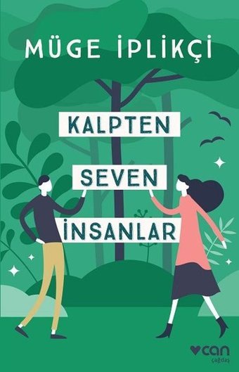 Kalpten Seven İnsanlar Müge İplikçi Can Yayınları