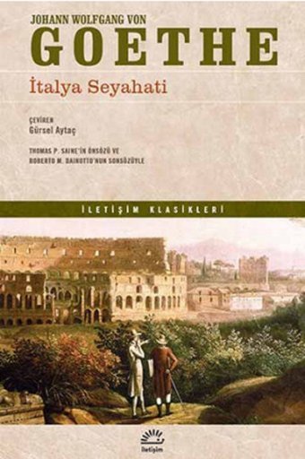 İtalya Seyahati Johann Wolfgang Von Goethe İletişim Yayınları