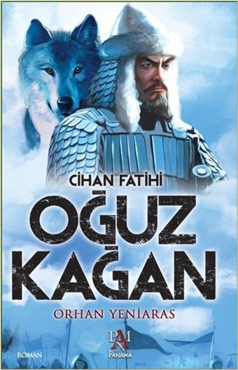 Cihan Fatihi Oğuz Kağan Orhan Yeniaras Panama Yayıncılık
