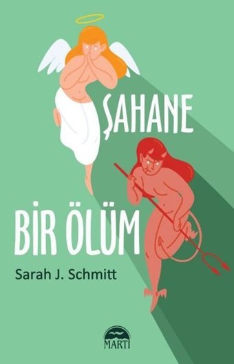 Şahane Bir Ölüm Sarah J. Schmitt Martı Yayınları