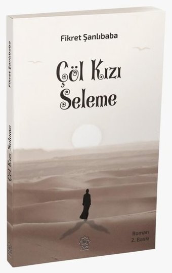 Çöl Kızı Seleme Fikret Şanlıbaba Nuhbe