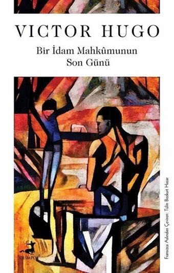 Bir İdam Mahkmunun Son Günü Victor Hugo Olimpos Yayınları