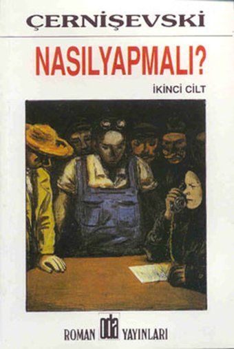 Nasıl Yapmalı? (2 Cilt Takım) Nikolay Gavriloviç Çernişevski Oda Yayınları