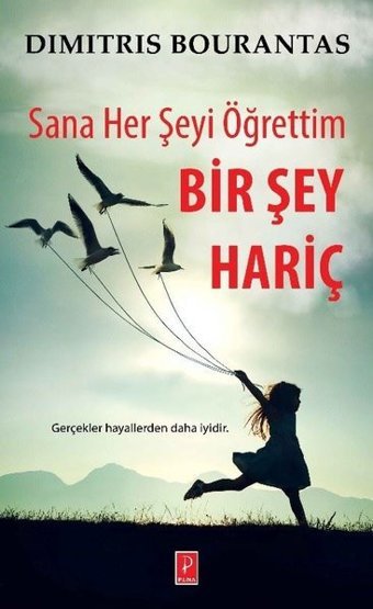 Sana Her Şeyi Öğrettim-Bir Şey Hariç Dimitris Bourantas Pena Yayınları