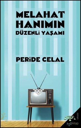 Melahat Hanımın Düzenli Yaşamı Peride Celal h2o Kitap