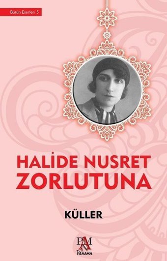 Küller Halide Nusret Zorlutuna Panama Yayıncılık