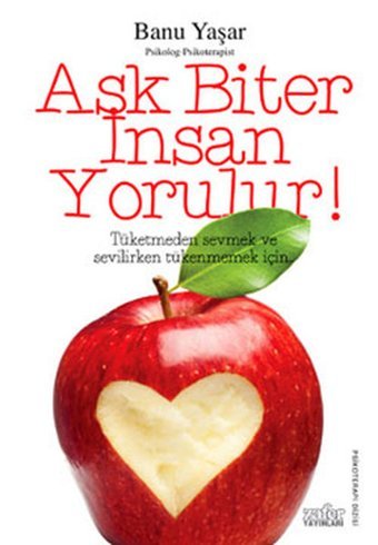 Aşk Biter İnsan Yorulur Banu Yaşar Zafer Yayınları